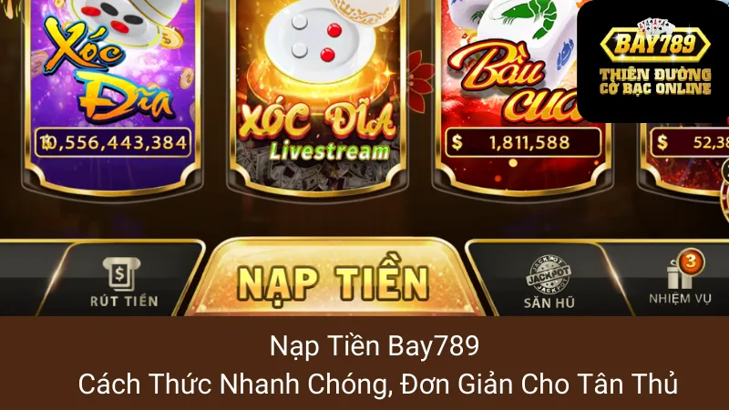 Nạp Tiền Bay789: Cách Thức Nhanh Chóng, Đơn Giản Cho Tân Thủ